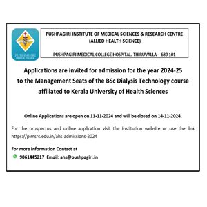 Applications are invited for admission for BSc Dialysis Technology course affiliated to Kerala University of Health Sciences