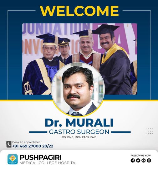 Dr.Murali Appukuttan Pillai Surgical Gastroenterology Pushpagiri Hospital
