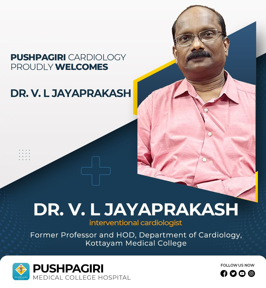 Dr.V L Jayaprakash Cardiologist Pushpagiri Hospital